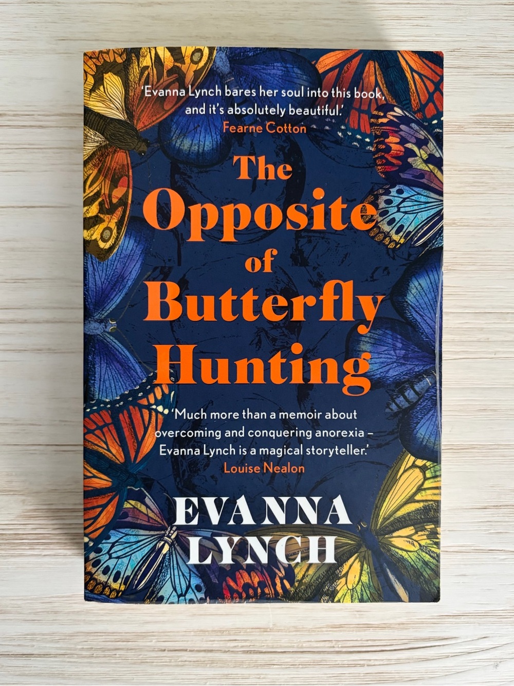The Opposite of Butterfly Hunting by Evanna Lynch, Paperback